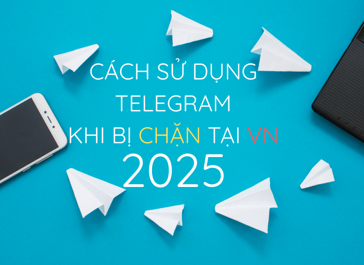 CÁCH SỬ DỤNG TELEGRAM KHI BỊ CHẶN